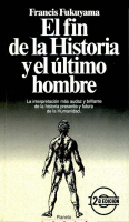 Francis Fukuyama - El fin de la historia y el último hombre.pdf